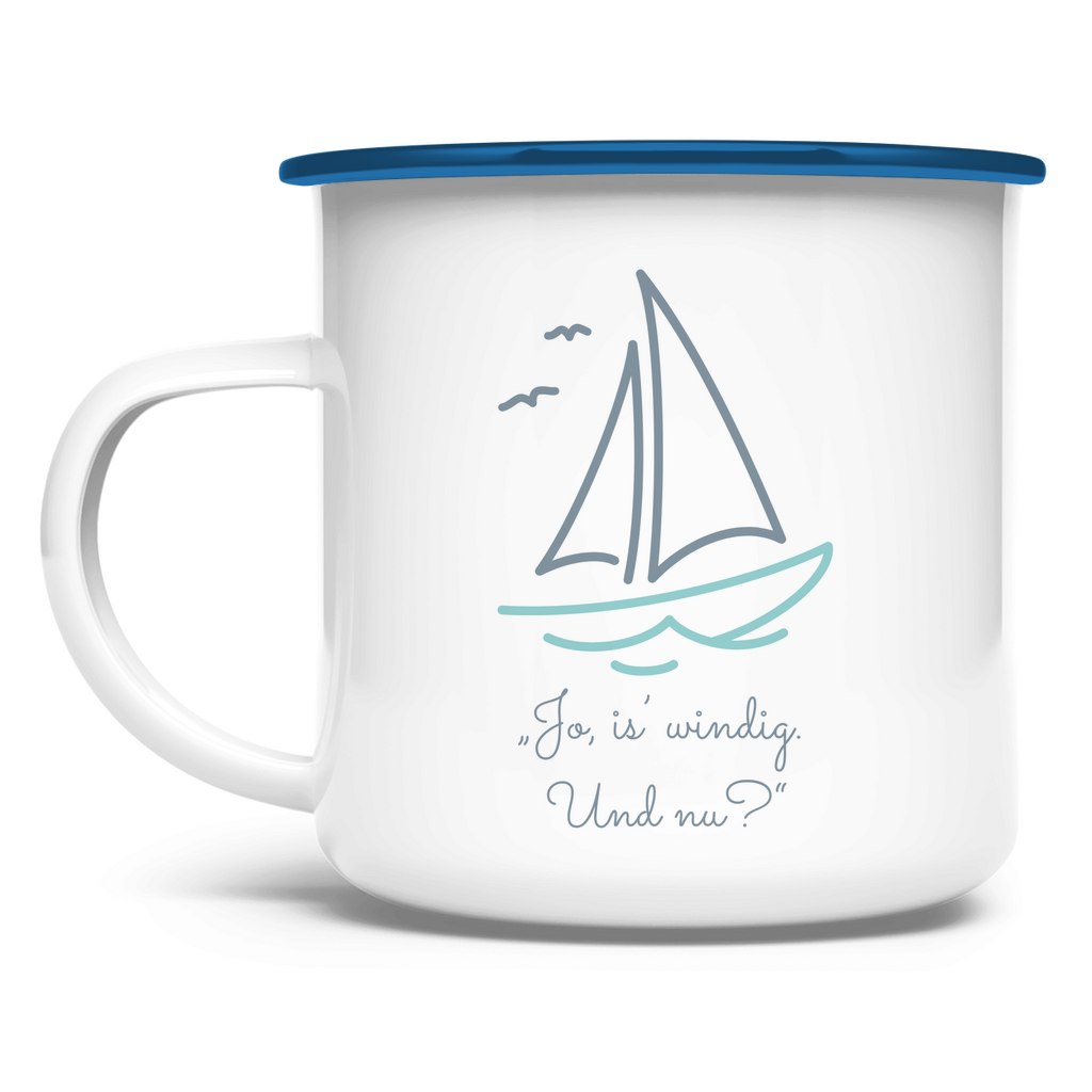„Jo, is´windig. Und nu?" / Emaille-Tasse