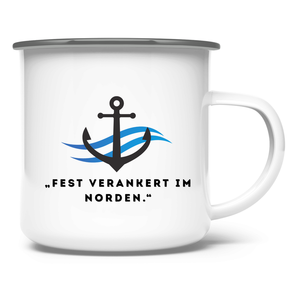 „Fest verankert im Norden " / Emaille-Tasse