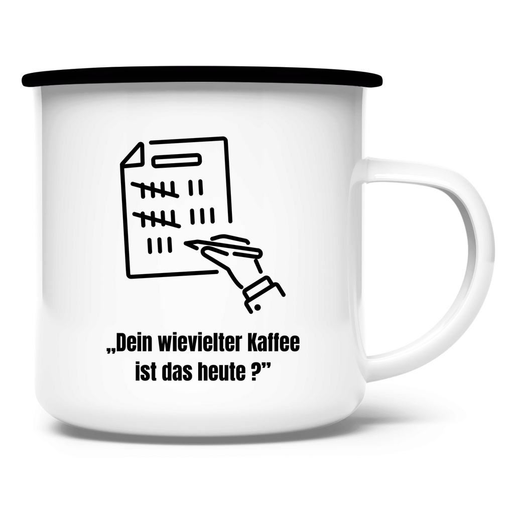 „Dein wievielter Kaffee ist das heute" / Emaille-Tasse