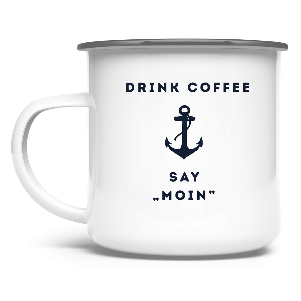 Drink Coffee, Say „Moin" / Emaille-Tasse