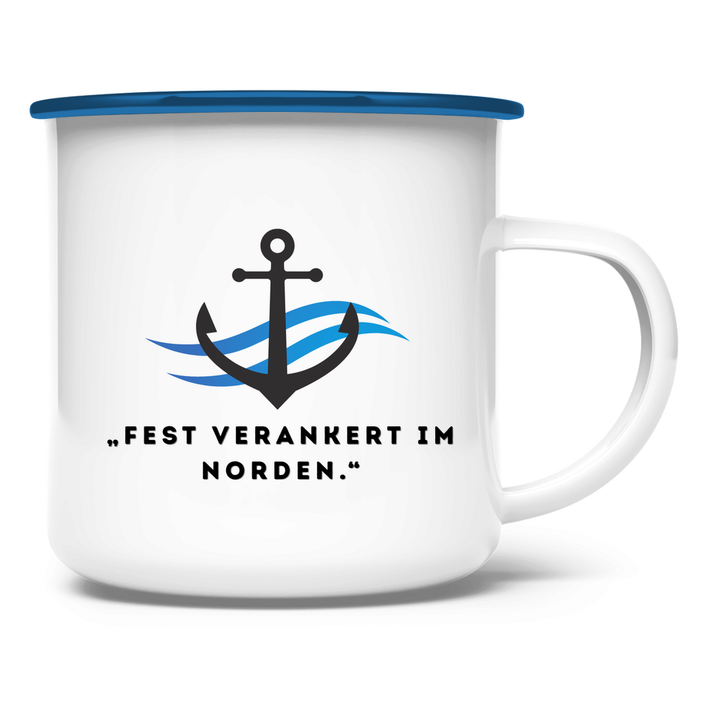 „Fest verankert im Norden " / Emaille-Tasse