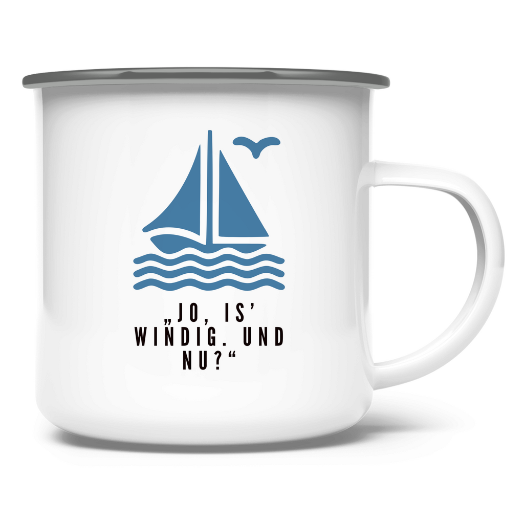 „Jo, is´windig. Und nu?" / Emaille-Tasse