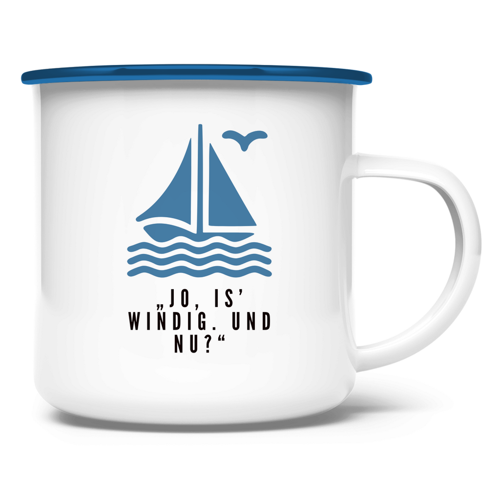 „Jo, is´windig. Und nu?" / Emaille-Tasse