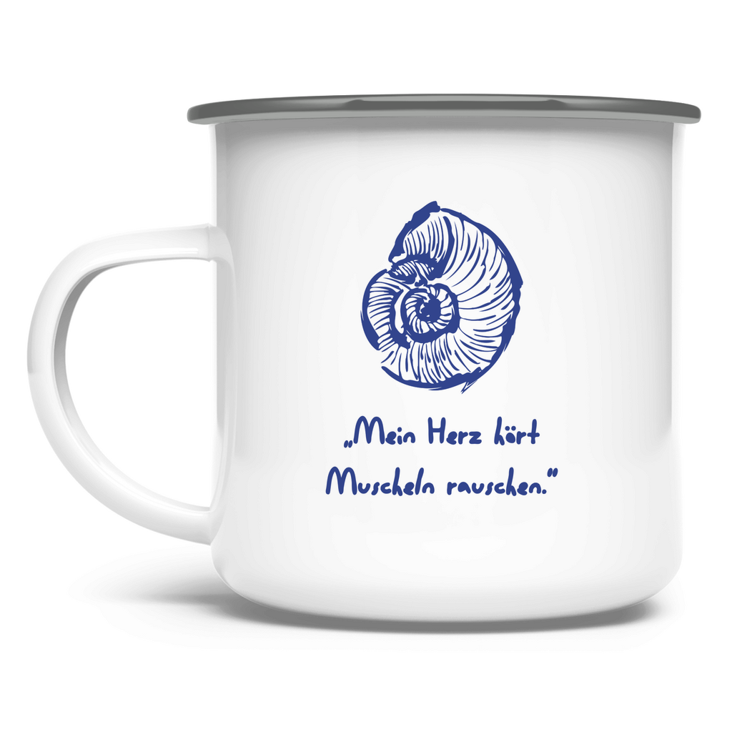 „Mein Herz hört Muscheln rauschen“ / Emaille-Tasse