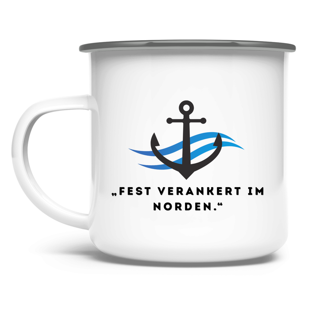 „Fest verankert im Norden " / Emaille-Tasse