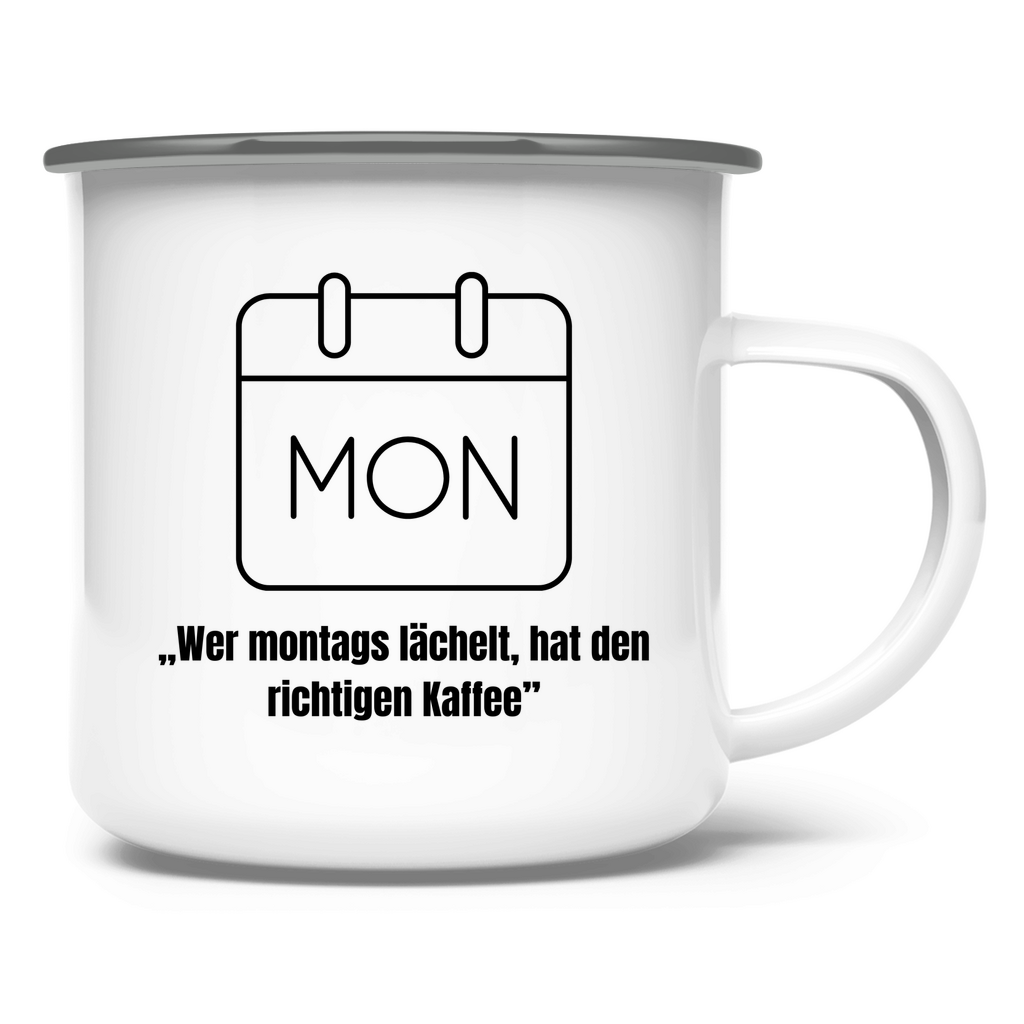 „Wer montags lächelt, hat den richtigen Kaffee" / Emaille-Tasse