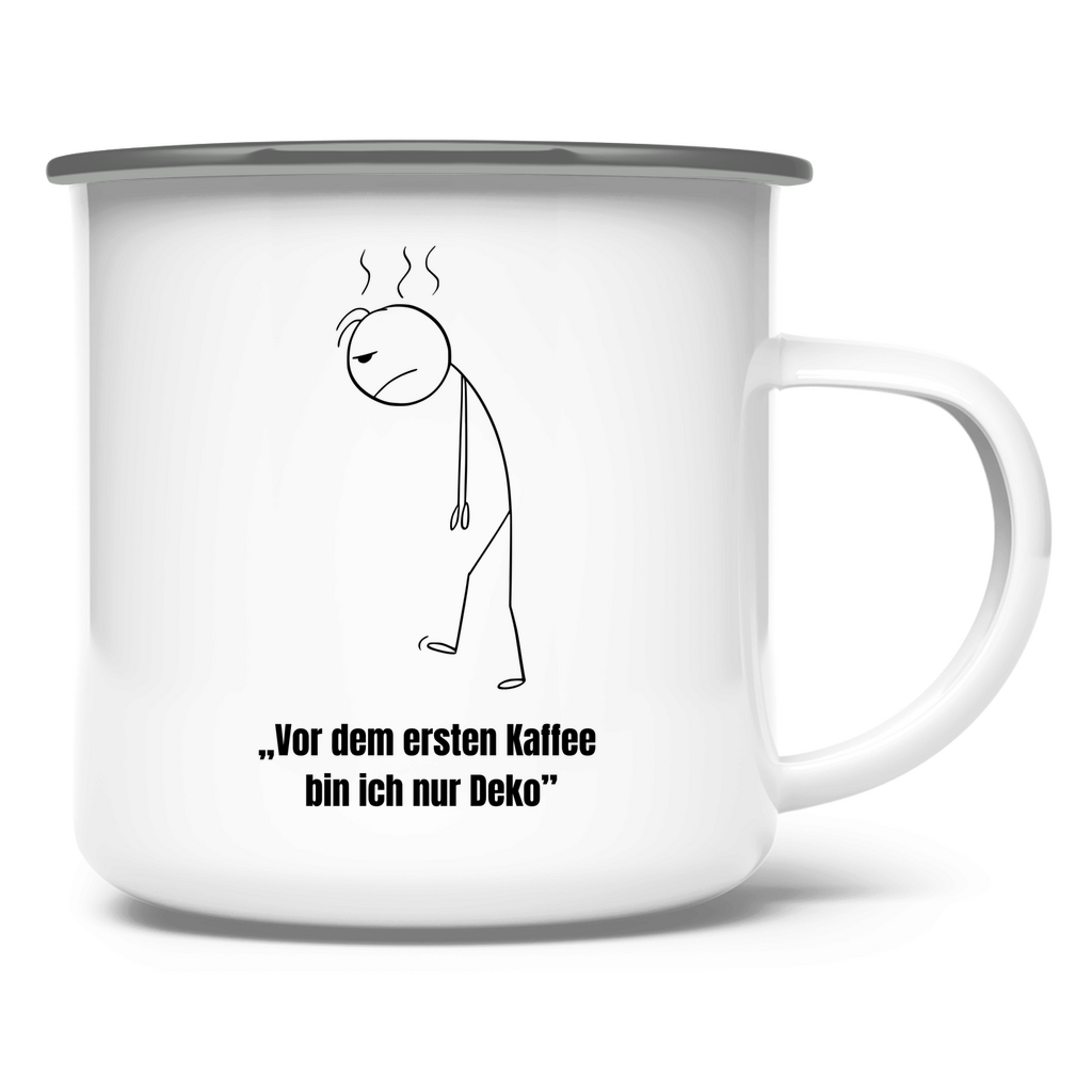 „Vor dem ersten Kaffee bin ich nur Deko" / Emaille-Tasse