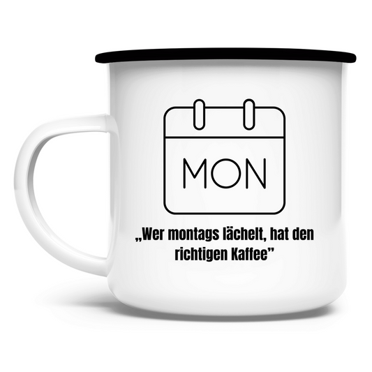 „Wer montags lächelt, hat den richtigen Kaffee" / Emaille-Tasse