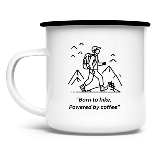 „Born to hike, Powered by coffee" / Emaille-Tasse