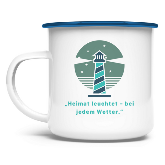 „Heimat leuchtet - bei jedem Wetter" / Emaille-Tasse