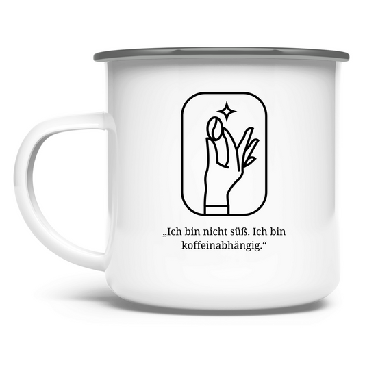 „Ich bin nicht süß. Ich bin koffeinabhängig." / Emaille-Tasse