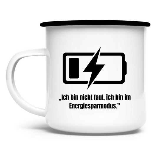 „Ich bin nicht faul. Ich bin im Energiesparmodus." / Emaille-Tasse